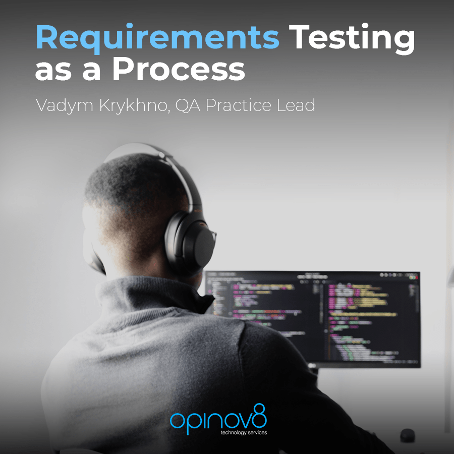 Why and how we use requirements testing as a process