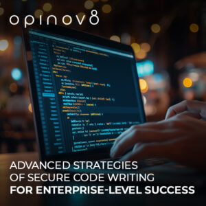 Secure Code Writing: 10 Essential Enterprise Tactics